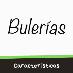 Características de las bulerías festeras